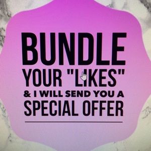 Huge Sale!! Bundle your likes and I will send you a great offer